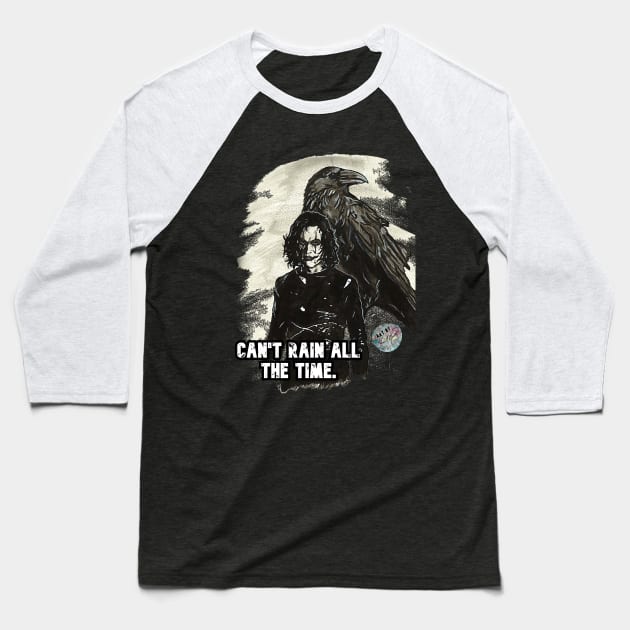 Crow - Can't Rain All The Time Baseball T-Shirt by BladeAvenger